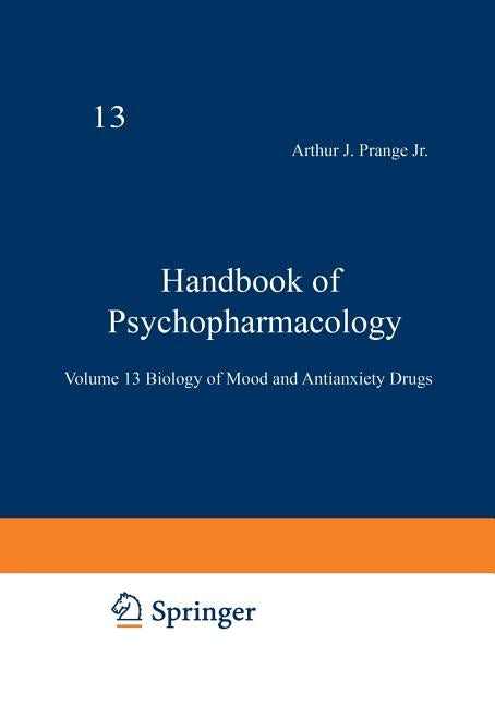 Handbook of Psychopharmacology: Volume 13 Biology of Mood and Antianxiety Drugs by Iversen, Leslie