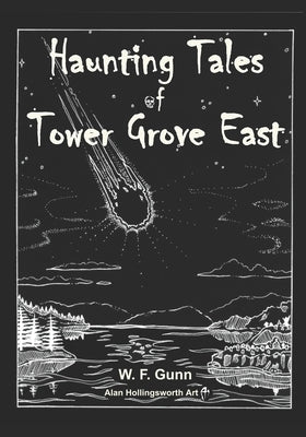 Haunting Tales of Tower Grove East by Hollingsworth, Allan
