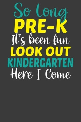 So Long Pre-K It's Been Fun Lookout Kindergarten Here I Come: First Day of School Kid's Adventure Book by Designs, Frozen Cactus