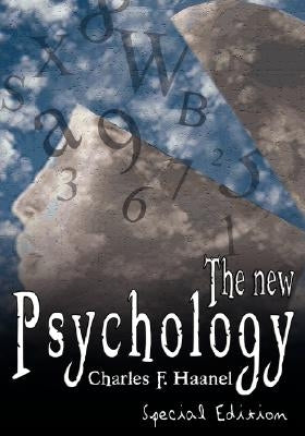 The New Psychology by Haanel, Charles F.