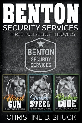 Benton Security Services Omnibus #1 - Books 1-3 by Shuck, Christine D.