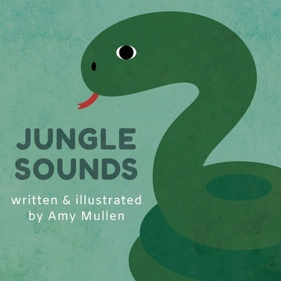 Jungle Sounds by Mullen, Amy