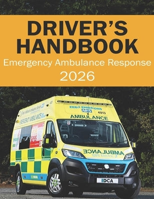 Emergency Ambulance Response Driver Handbook - Roadcraft Emergency Drivers Handbook by Press, Suburban