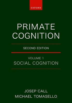 Primate Cognition Volume 1 by Tomasello, Michael