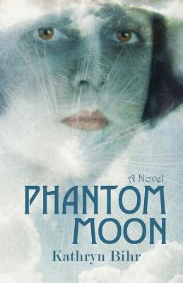 Phantom Moon by Bihr, Kathryn