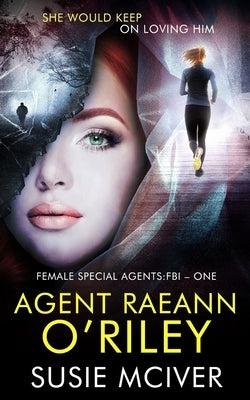 Agent Raeann O'Riley by McIver, Susie