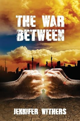 The War Between by Withers, Jennifer