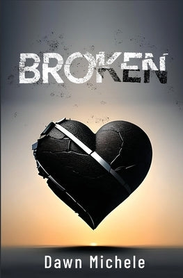 Broken by Michele, Dawn