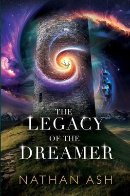 The Legacy Of The Dreamer by Ash