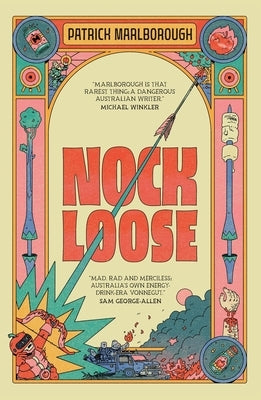 Nock Loose: Game of Thrones meets Wake in Fright meets Kill Bill meets The Simpsons by Marlborough, Patrick