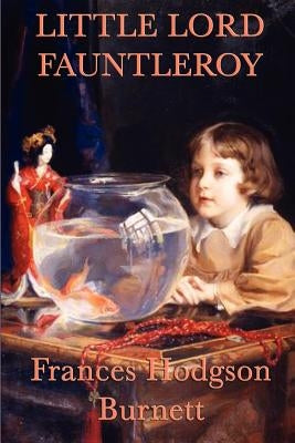 Little Lord Fauntleroy by Burnett, Frances Hodgson