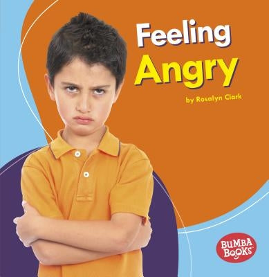Feeling Angry by Clark, Rosalyn