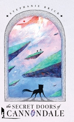 The Secret Doors of Cannondale by Brick, Stephanie