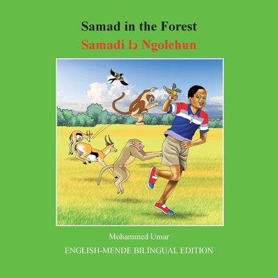 Samad in the Forest: English-Mende Bilingual Edition by Umar, Mohammed