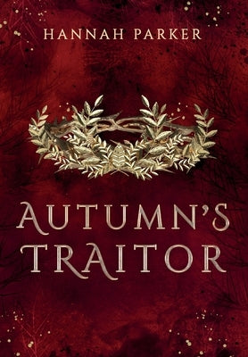 Autumn's Traitor by Parker, Hannah