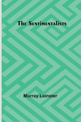 The Sentimentalists by Leinster, Murray