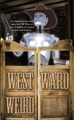 Westward Weird by Greenberg, Martin H.