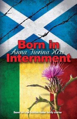 Born in Internment by Hess, Anna Fiorina