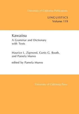 Kawaiisu: A Grammar and Dictionary, with Textsvolume 119 by Zigmond, Maurice L.