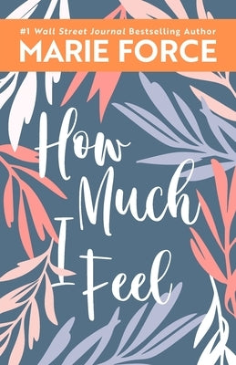 How Much I Feel by Force, Marie