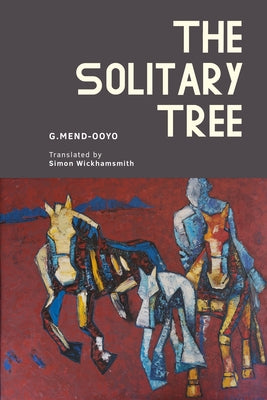 The Solitary Tree by Gombojav, Mend-Ooyo