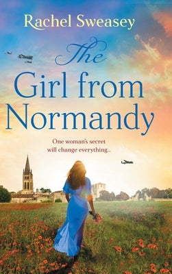 The Girl from Normandy by Sweasey, Rachel