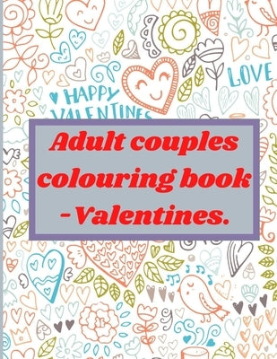 Adult Couples Colouring Book: Valentines Edition by Brooking, Colou