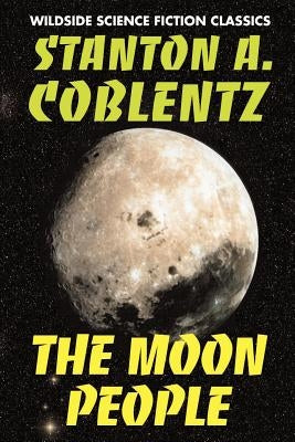 The Moon People by Coblentz, Stanton Arthur