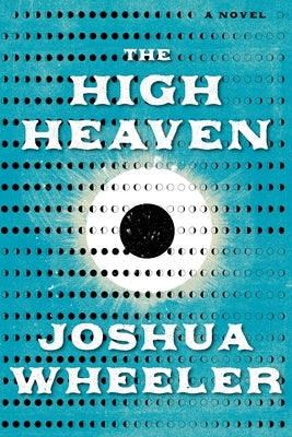 The High Heaven by Wheeler, Joshua