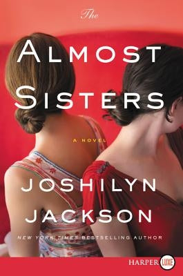 The Almost Sisters by Jackson, Joshilyn