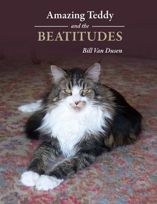Amazing Teddy and the Beatitudes by Van Dusen, Bill