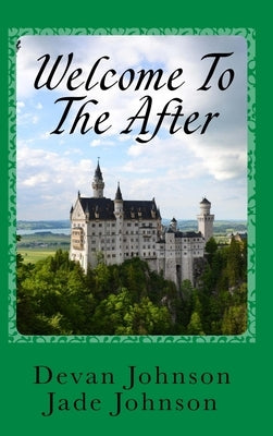 Welcome to The After by Johnson, Devan