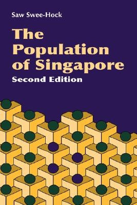 The Population of Singapore (2nd Edition) by Saw, Swee-Hock