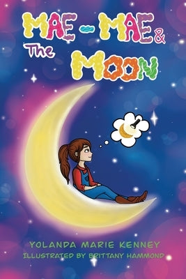 Mae-Mae & The Moon by Kenney, Yolanda Marie