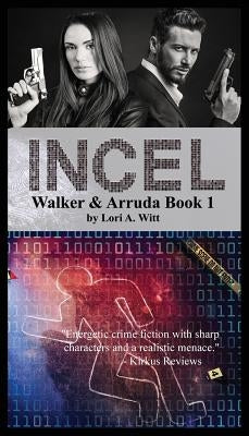Incel by Witt, Lori A.
