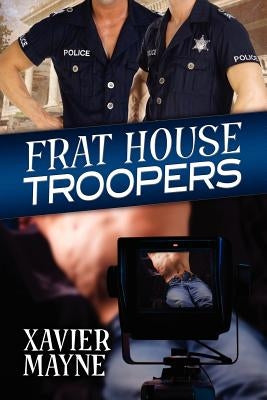 Frat House Troopers by Mayne, Xavier