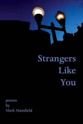 Strangers Like You by Mansfield, Mark