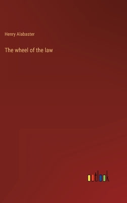 The wheel of the law by Alabaster, Henry
