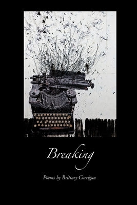 Breaking by Corrigan, Brittney