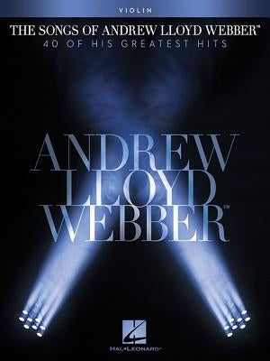The Songs of Andrew Lloyd Webber: Violin by Lloyd Webber, Andrew