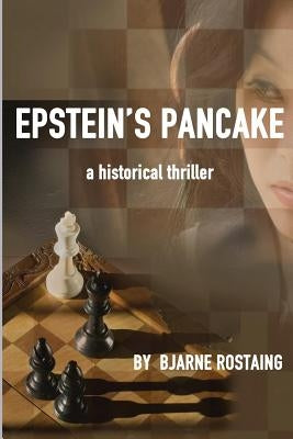 Epstein's Pancake: a historical thriller by Rostaing, Bjarne