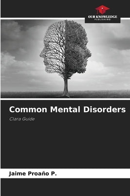 Common Mental Disorders by Proa?o P., Jaime