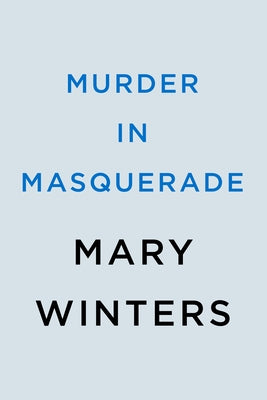 Murder in Masquerade by Winters, Mary