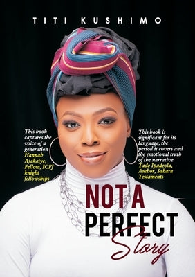 Not A Perfect Story by Kushimo, Titi
