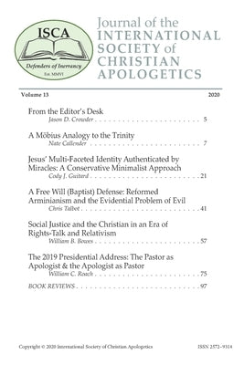 Journal of the INTERNATIONAL SOCIETY of CHRISTIAN APOLOGETICS: Volume 13, 2020 by Callender, Nate