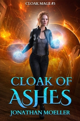 Cloak of Ashes by Moeller, Jonathan