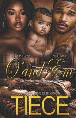 O and Em: A BBW Hood Billionaire Romance by Tiece