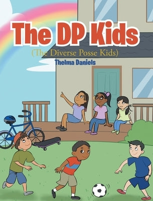The DP Kids: The Diverse Posse Kids by Daniels, Thelma