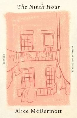 The Ninth Hour by McDermott, Alice
