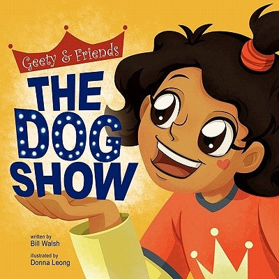 The Dog Show by Walsh, Bill